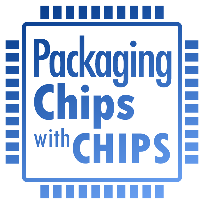 Packaging Chips with CHIPS